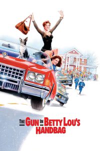 Poster for Gun In Betty Lou&#8217;s Handbag, The